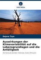 Dejene Taye | Auswirkungen Der KlimavariabilitäT Auf Die Lebensgrundlagen Und...
