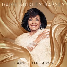 Dame Shirley Bassey = I Owe It All To You = CD ALBUM = VOCAL JAZZ POP SWING SOUL