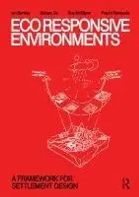 EcoResponsive Environments | A Framework for Settlement Design | Bentley (u. a.)