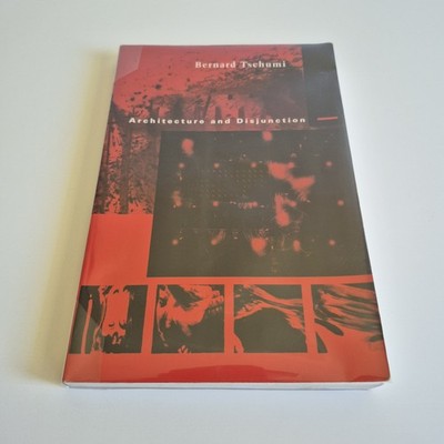 Architecture and Disjunction, by Bernard Tschumi