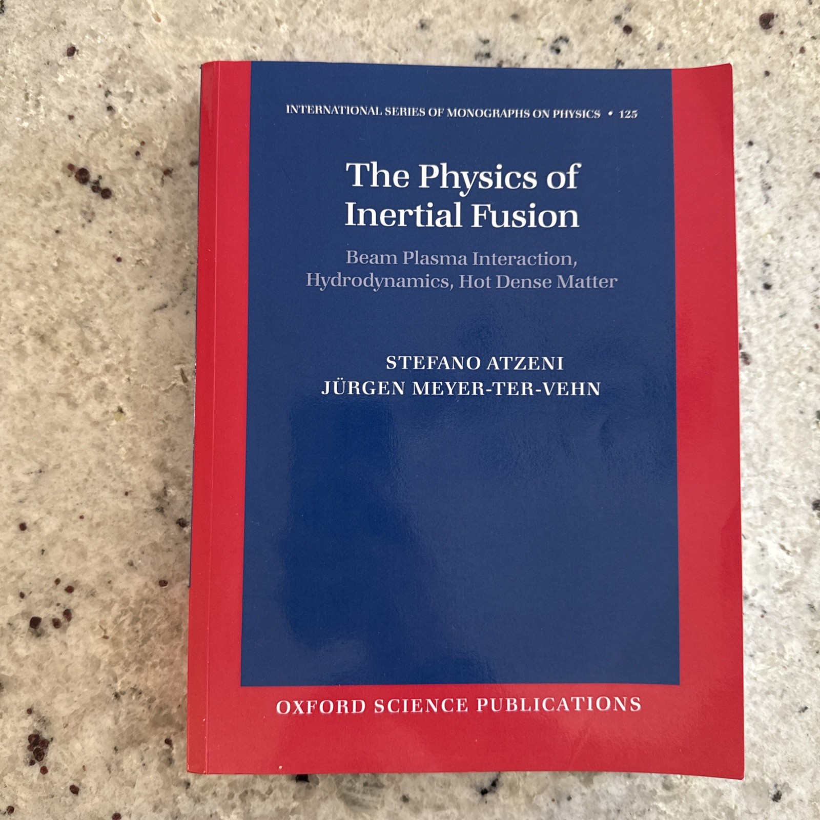 International Series of Monographs on Physics Ser.: Physics of Inertial Fusion :
