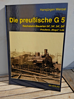 EK Verlag Die Preußische G 5 Die Geschichte der Dampflok Baureihe 54, Wenzel