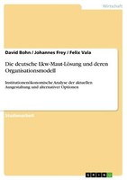 Die Deutsche Lkw-Maut-LöSung Und Deren Organisationsmodell | Buch | 978366875748