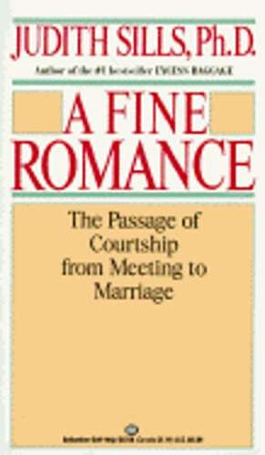 Fine Romance by PH.D. Sills, Judith: Used