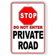 Private Road Stop Do Not Enter Sign Or Decal 6 SIZES DN016