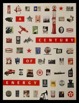 A Century of Energy (The History of Texaco) - Softcover 2001 - w/22 x 36 Poster