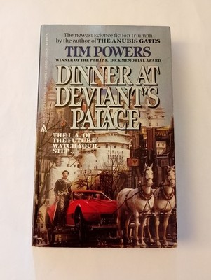Dinner at Deviant's Palace - Tim Powers - 1. US-Taschenbuch, Ace Books, 1985