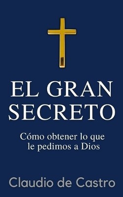 Claudio De Castro El GRAN Secreto (Taschenbuch) Libros de Crecimiento Espiritual