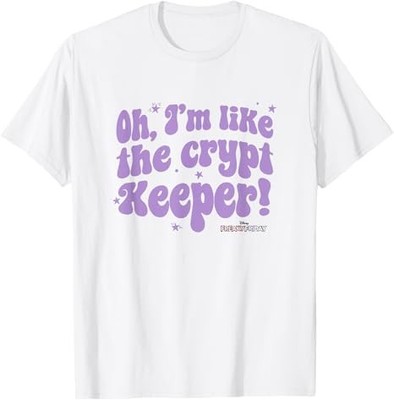 Disney Freaky Friday Oh I'm Like The Crypt Keeper Quote Size S - 5XL