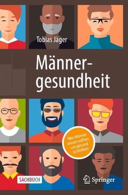 Mnnergesundheit: Was M?nner wissen sollten, um gesund zu bleiben by Tobias J?ger