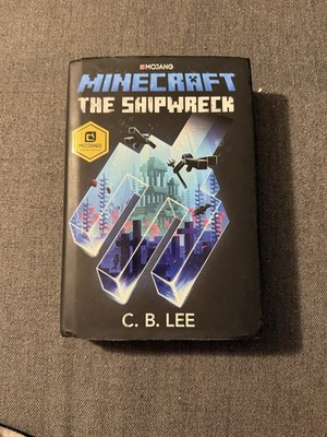 Minecraft: the Shipwreck : An Official Minecraft by C. B. Lee 2020 Hardcover