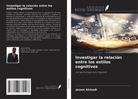 Jasem Ahmadi | Investigar La RelacióN Entre Los Estilos Cognitivos | Taschenbuch