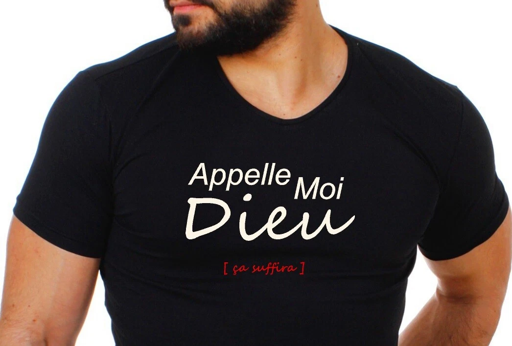 T shirt appelle moi dieu sale