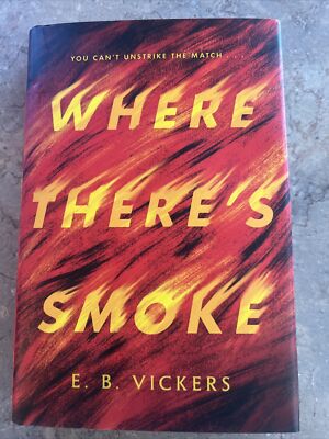 Where There's Smoke By E B Vickers Hardback
