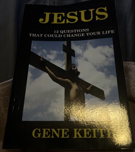 JESUS: 12 QUESTIONS THAT COULD CHANGE YOUR LIFE by Keith, Gene - Picture 1 of 2