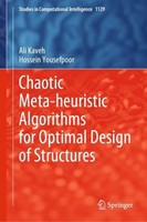 Chaotic Meta-Heuristic Algorithms For Optimal Design Of Structures Ali Kaveh