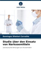 Studie üBer Den Einsatz Von Narkosemitteln Domingos Diletieri Carvalho Buch 2024