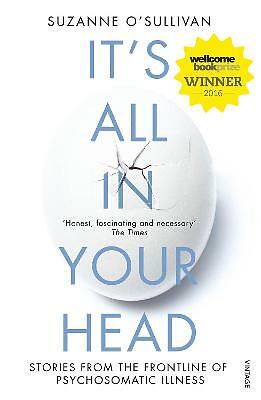 It's All in Your Head: Stories from by Suzanne O'Sullivan (PB 2016) - Image 2