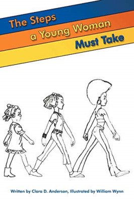 The Steps a Young Woman Must Take -  NEW Clara D. Anders 2009