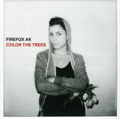 Firefox AK - CD - Color the trees (2011)