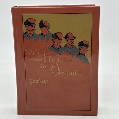With Lee In Virginia By G. A. Henty Hardcover Reprint 2002 Robinson Books