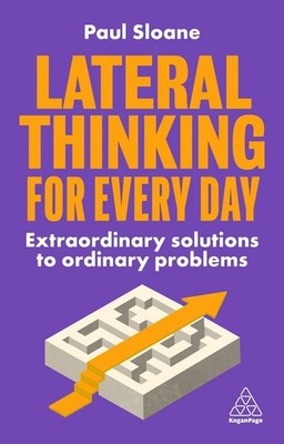 Lateral Thinking for Every Day Paul Sloane