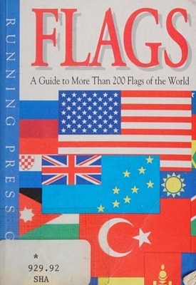 Flags : A Guide to More Than Two Hundred Flags of the World Carol