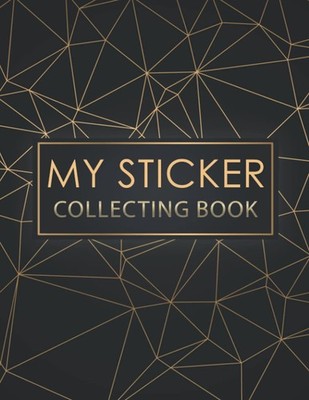 My Sticker Collecting Book Album: Blank sticker album for collecting...