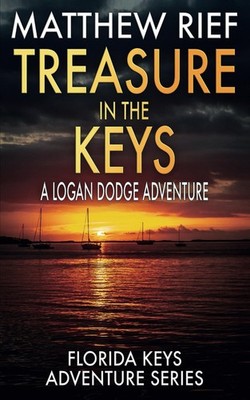 Treasure in the Keys: A Logan Dodge Adventure (Florida Keys Ad...