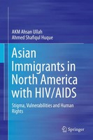 Akm Ahsan Ullah (U. A.) | Asian Immigrants In North America With Hiv/Aids | Buch