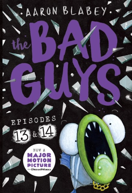 The Bad Guys: Episode 13 & 14 by Aaron Blabey (Paperback Book)