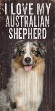Australian Shepherd Sign - I Love My 5x10