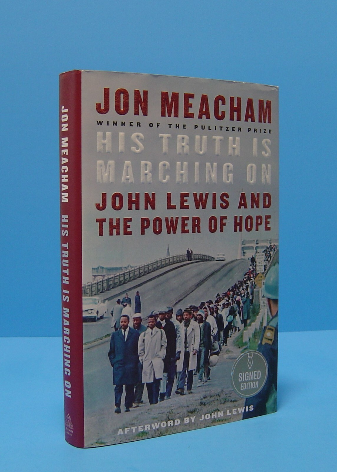 HIS TRUTH IS MARCHING ONJOHN LEWIS AND THE POWER OF HOPE BY JON