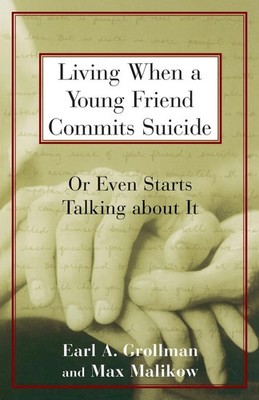 Living When a Young Friend Commits Suicide Or Even Starts Talking about It Buch