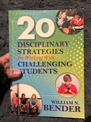20 Disciplinary Strategies for Working With Challenging Students - B-451