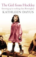 Kathleen Dayus - Girl From Hockley Growing Up In Working Class Birmi - G245Z