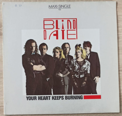12''  BLIND DATE -   YOUR HEART KEEPS BURNING **    D 1985 * * * * *  EX / VG++