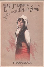 Bartley Campbell's Play THE GALLEY SLAVE Francesca Frank L Goodwin Card c1880s