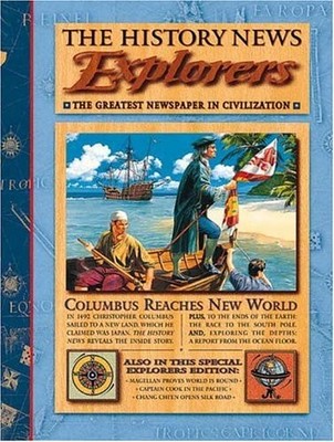 HISTORY NEWS: THE EXPLORERS By Michael Johnstone & Various - Hardcover *VG+*