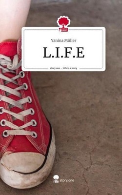 L.I.F.E. Life is a Story - story.one Yanina Müller