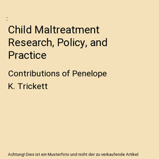 Child Maltreatment Research, Policy, and Prac...