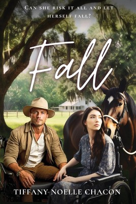 FALL Can she risk it all and let herself fall? Tiffany Noelle Chacon Taschenbuch