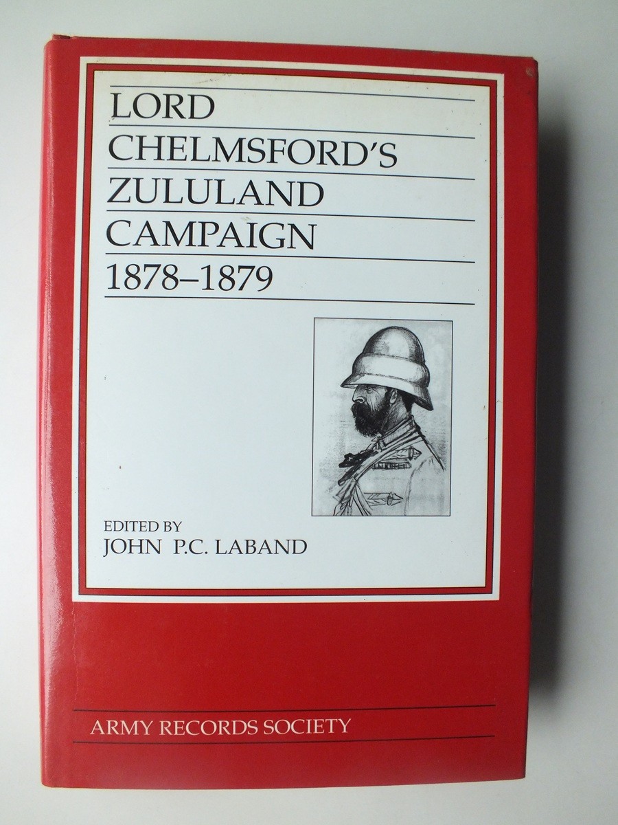 Lord Chelmsford's Zululand Campaign (Army Records Society)