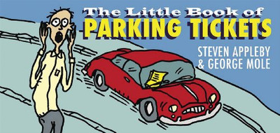 The Little Book of Parking Tickets - Appleby, Steven