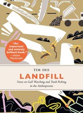 Landfill - Tim Dee, Chelsea Green Publishing, Hardcover