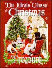 The Ideals Classic Christmas Treasury by Ideals Publications Inc
