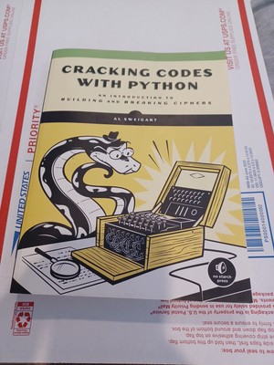 Cracking Codes with Python: An Introduction to Building and Breaking Ciphers