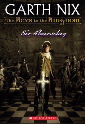 Sir Thursday (the Keys to the Kingdom #4): Volume 4 by Nix, Garth