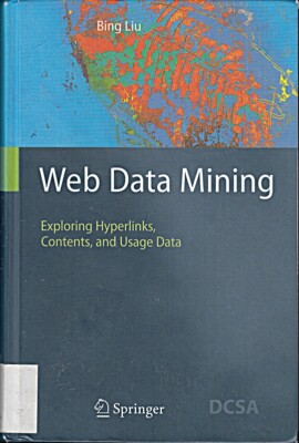 Web Data Mining: Exploring Hyperlinks, Contents, and Usage Data (