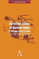 Fortified Cities Of Ancient India | A Comparative Study | Dieter Schlingloff